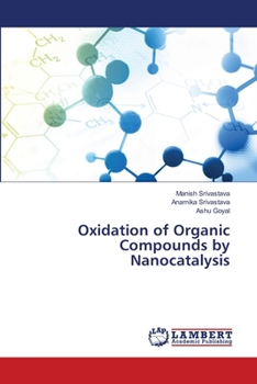 Paperback Oxidation of Organic Compounds by Nanocatalysis Book