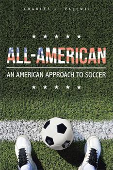 Paperback All-American: An American Approach to Soccer Book