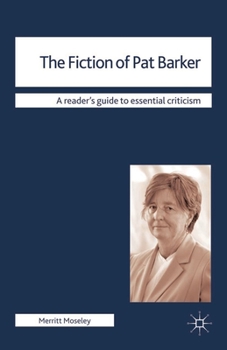 Paperback The Fiction of Pat Barker Book