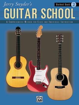 Paperback Jerry Snyder's Guitar School, Method Book, Bk 2: A Comprehensive Method for Class and Individual Instruction (Jerry Snyder's Guitar School, Bk 2) Book