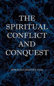 Paperback The Spiritual Conflict and Conquest Book