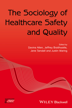 Paperback The Sociology of Healthcare Safety and Quality Book