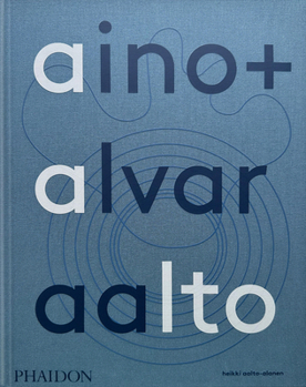 Hardcover Aino + Alvar Aalto: A Life Together Book