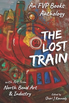 Paperback The Lost Train: An FVP Books Anthology Book