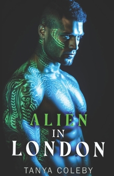 Paperback Alien In London: An Alien Invasion Abduction Romance. Book