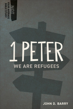 Paperback 1 Peter: We Are Refugees Book