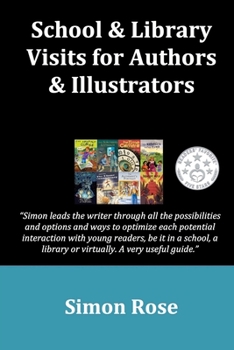 Paperback School & Library Visits for Authors & Illustrators Book