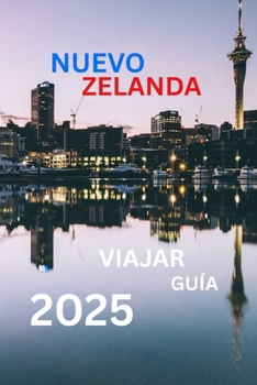 Paperback Guía Turística de Nueva Zelanda: Explorando las maravillas y rincones ocultos de Aotearoa [Spanish] Book