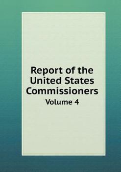 Paperback Report of the United States Commissioners Volume 4 Book