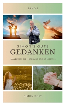 Paperback Simons gute Gedanken - Band 2: Halleluja! Die Hoffnung stirbt niemals [German] Book