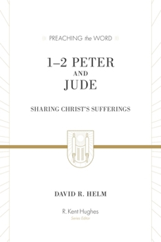 1 and 2 Peter and Jude: Sharing Christ's Sufferings (Preaching the Word Commentaries) - Book  of the Preaching the Word