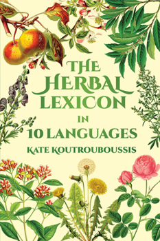 Paperback The Herbal Lexicon: In 10 Languages Book