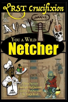 Paperback Qrst Crucifixion: You a Wild Netcher Book