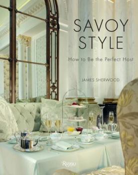 Hardcover Savoy Style: How to Be the Perfect Host Book