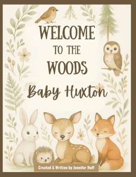Welcome to the Woods, Baby Huxton