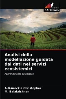 Analisi della modellazione guidata dai dati nei servizi ecosistemici: Apprendimento automatico
