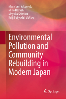 Hardcover Environmental Pollution and Community Rebuilding in Modern Japan Book