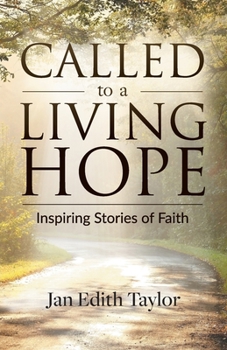 Paperback Called to a Living Hope: Inspiring Stories of Faith Book