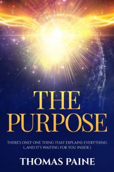 Paperback The Purpose: (Only one thing explains everything (...and it's waiting for you inside.) Book