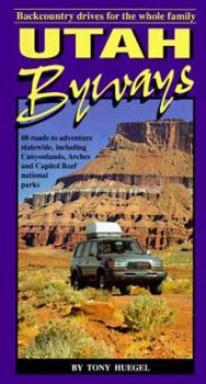 Spiral-bound Utah Byways: Backcountry Drives for the Whole Family Book