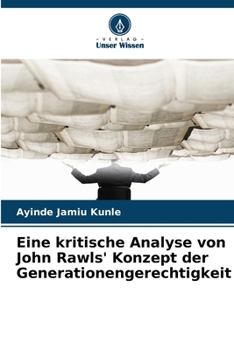 Paperback Eine kritische Analyse von John Rawls' Konzept der Generationengerechtigkeit (German Edition) [German] Book