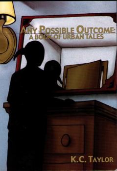 Paperback Any Possible Outcome: A Book of Urban Tales Book