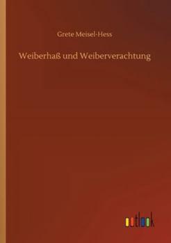 Paperback Weiberhaß und Weiberverachtung [German] Book