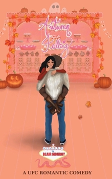 Paperback Autumn Falling: A UFC Romantic Comedy Book