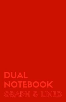Dual Notebook Graph & Lined: Half Letter Size Notebook with Lined and Graph Pages Alternating, 5.5 X 8.5, 140 Pages (70 Narrow Ruled + 70 Grid Line