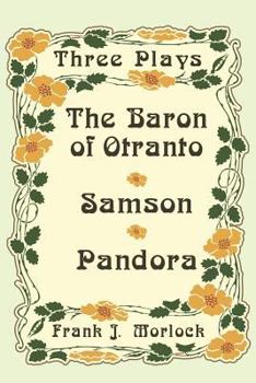Paperback The Baron of Otranto & Samson & Pandora: Three Plays Book