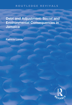 Paperback Debt and Adjustment: Social and Environmental Consequences in Jamaica Book