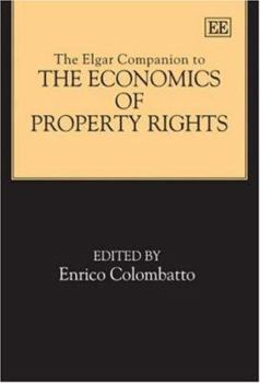 The Elgar Companion To The Economics Of Property Rights (Elgar Original Reference)