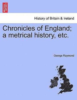 Paperback Chronicles of England; A Metrical History, Etc. Book