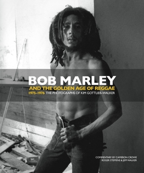 Hardcover Bob Marley and the Golden Age of Reggae: 1975-1976 the Photographs of Kim Gottlieb-Walker Book