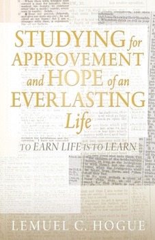 Studying for Approvement and Hope of an Everlasting Life: To Earn Life Is to Learn