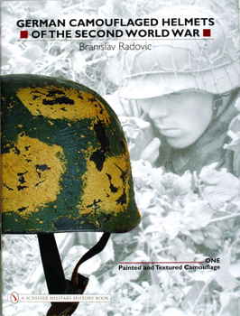 Hardcover German Camouflaged Helmets of the Second World War: Volume 1: Painted and Textured Camouflage Book