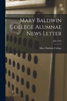 Paperback Mary Baldwin College Alumnae News Letter; July 1941 Book