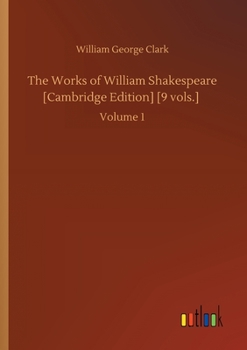 Paperback The Works of William Shakespeare [Cambridge Edition] [9 vols.]: Volume 1 Book