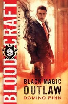 Blood Craft - Book #7 of the Black Magic Outlaw