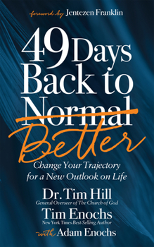 Paperback 49 Days Back to Better: Change Your Trajectory for a New Outlook on Life Book