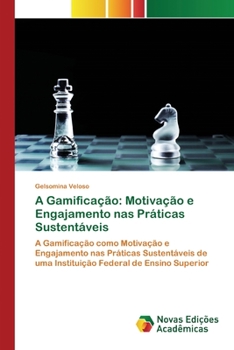 Paperback A Gamificação: Motivação e Engajamento nas Práticas Sustentáveis [Portuguese] Book