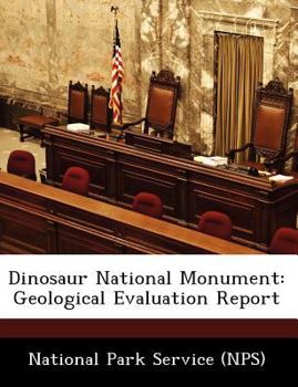 Paperback Dinosaur National Monument: Geological Evaluation Report Book