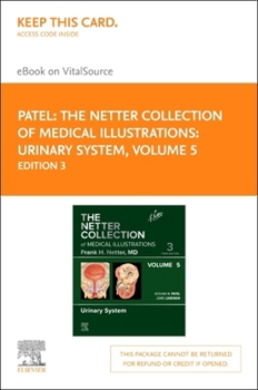 Printed Access Code The Netter Collection of Medical Illustrations: Urinary System, Volume 5 - Elsevier E-Book on Vitalsource (Retail Access Card): The Netter Collection Book