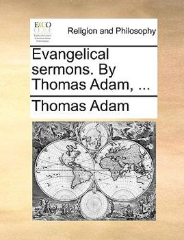 Paperback Evangelical Sermons. by Thomas Adam, ... Book