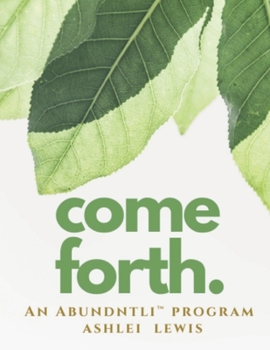 Paperback Come Forth: An Abundntli Program Book