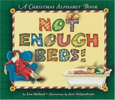Hardcover Not Enough Beds!: A Christmas Alphabet Book