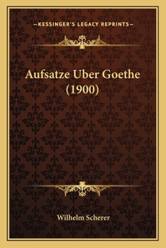 Paperback Aufsatze Uber Goethe (1900) [German] Book
