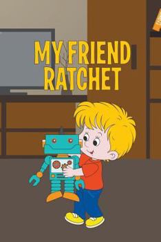 Paperback My Friend Ratchet Book