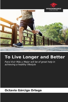 Paperback To Live Longer and Better Book