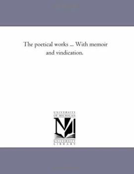 The Poetical Works of Edgar Allan Poe, Complete. with Memoir and Vindication.